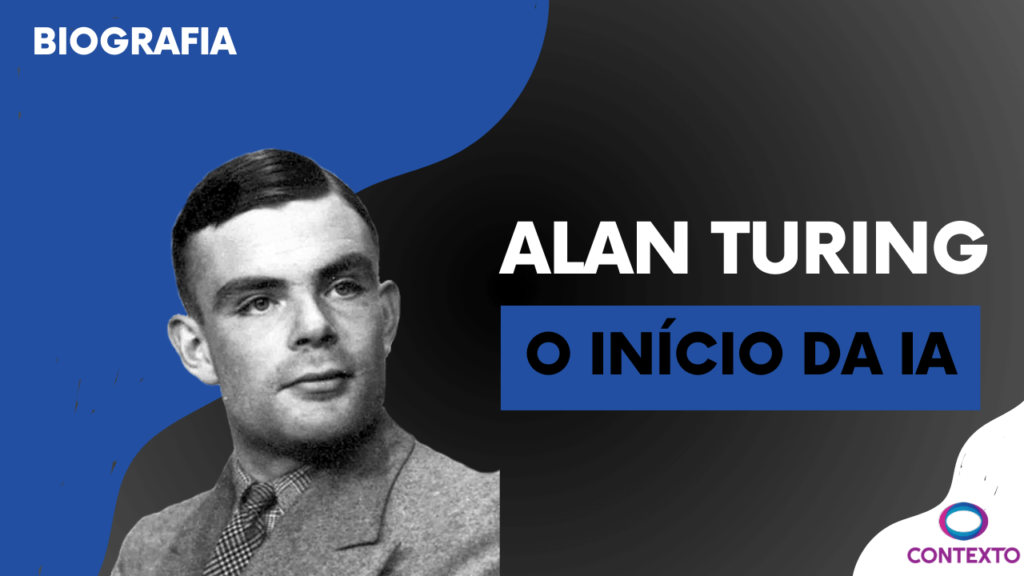 Alan Turing: o pai da inteligência artificial e da ciência da ...