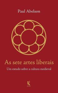 As-Sete-Artes-Liberais - Paul Abelson