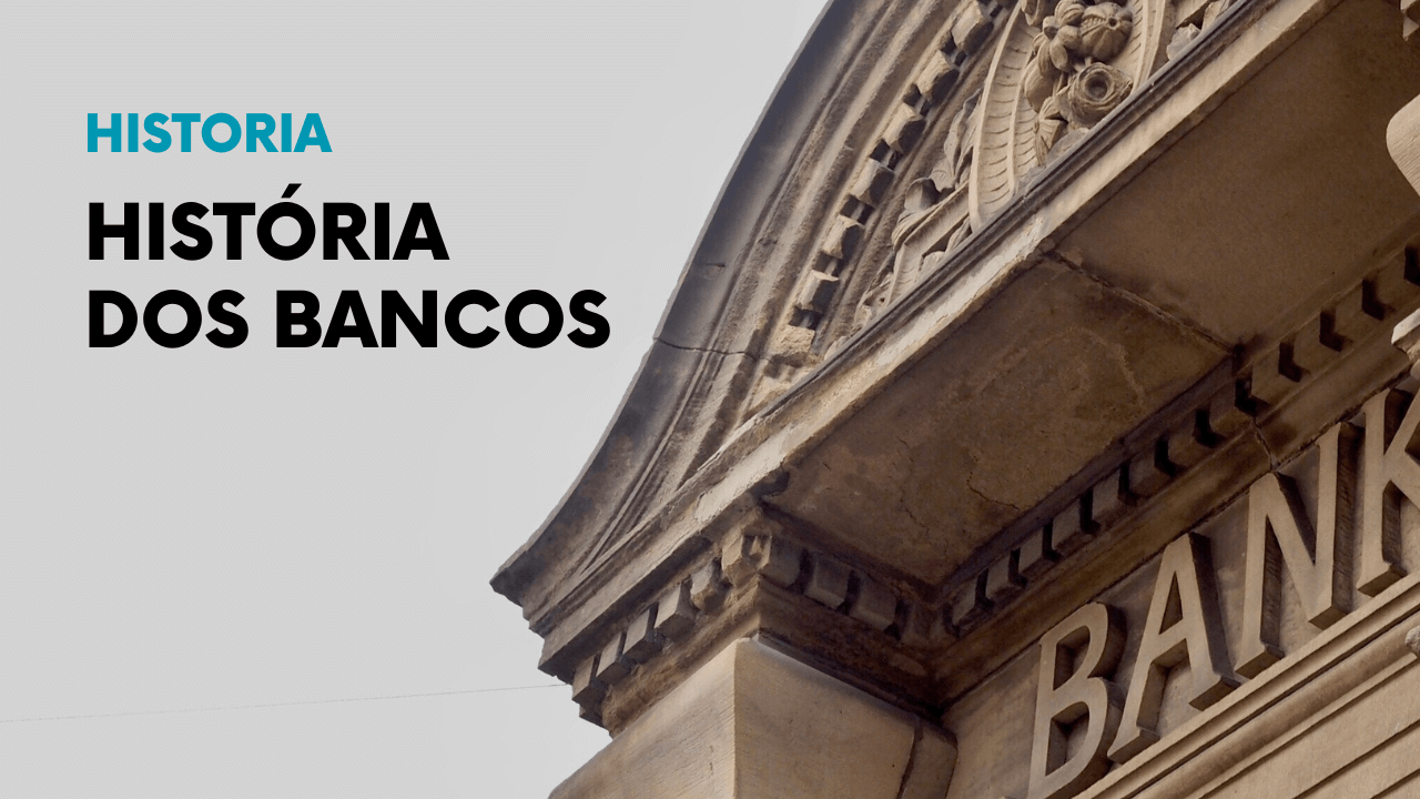 História dos Bancos